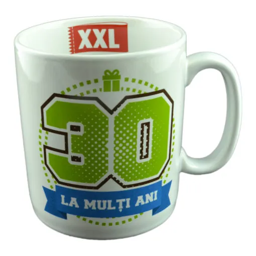 Cana ceramica XXL - "30 La multi ani!"