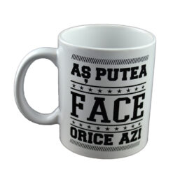 Cana ceramica Boss Mug 300 ml "As putea face orice azi!"