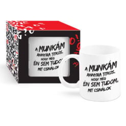 Cana ceramica 300 ml "A munkam annyira titkos..."