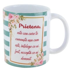 Cana ceramica "Prietena este..." 330 ml