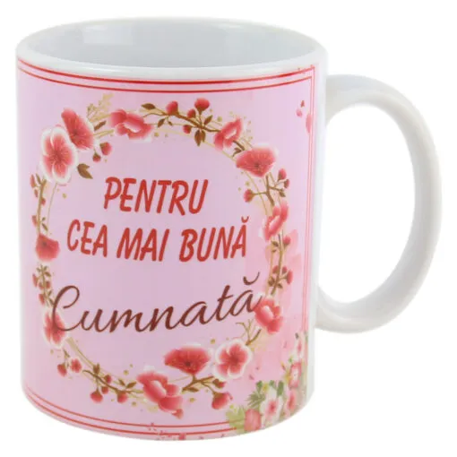 Cana ceramica "Pentru cea mai buna Cumnata" 330 ml