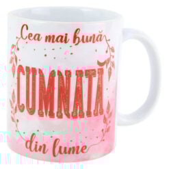 Cana ceramica "Cea mai buna Cumnata din lume" 330 ml