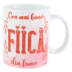 Cana ceramica "Cea mai buna Fiica din lume" 330 ml