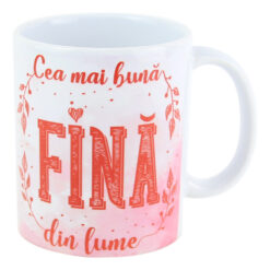 Cana ceramica "Cea mai buna Fina din lume" 330 ml
