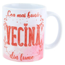 Cana ceramica "Cea mai buna Vecina din lume" 330 ml