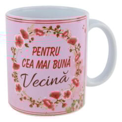 Cana ceramica "Pentru cea mai buna Vecina" 330 ml