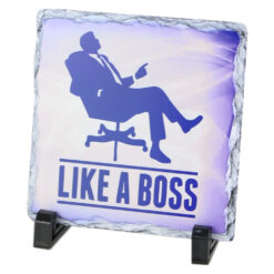 Placa ardezie "Like a Boss" 14x14 CM