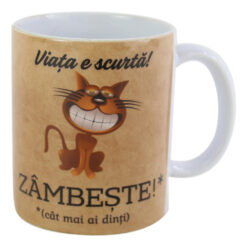 Cana ceramica "Viata e scurta! Zambeste! (cat mai ai dinti) 330 ml
