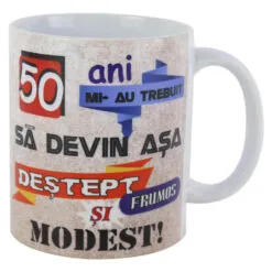 Cana ceramica "50 Ani mi-au trebuit..."