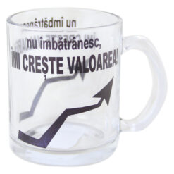 Cana din sticla transparenta "Nu imbatranesc