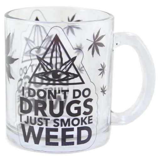Cana din sticla transparenta "I don?t do drugs..."