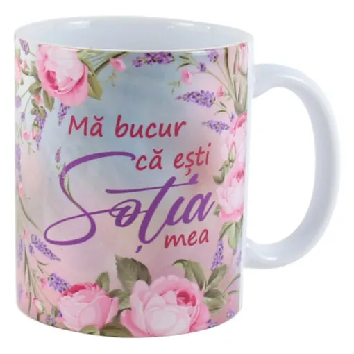 Cana ceramica "Ma bucur ca esti Sotia mea"