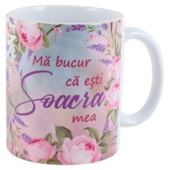 Cana ceramica "Ma bucur ca esti Soacra mea"