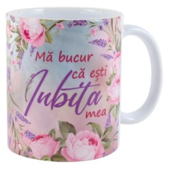 Cana ceramica "Ma bucur ca esti Iubita mea"