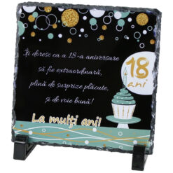 Placa ardezie "La 18 ani...La multi ani!" 14x14 CM