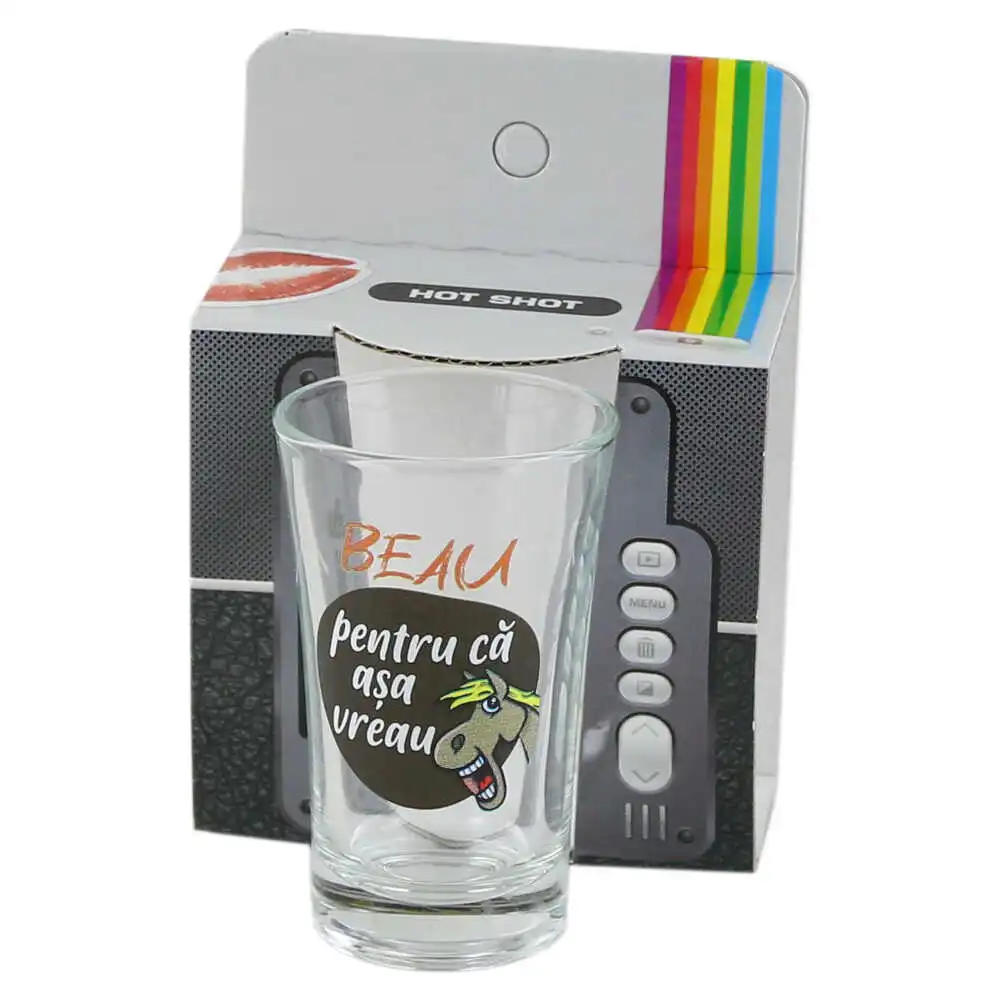Pahar shot 35 ml "Beau pentru ca asa vreau" Pahar shot 35 ml "Beau pentru ca asa vreau"