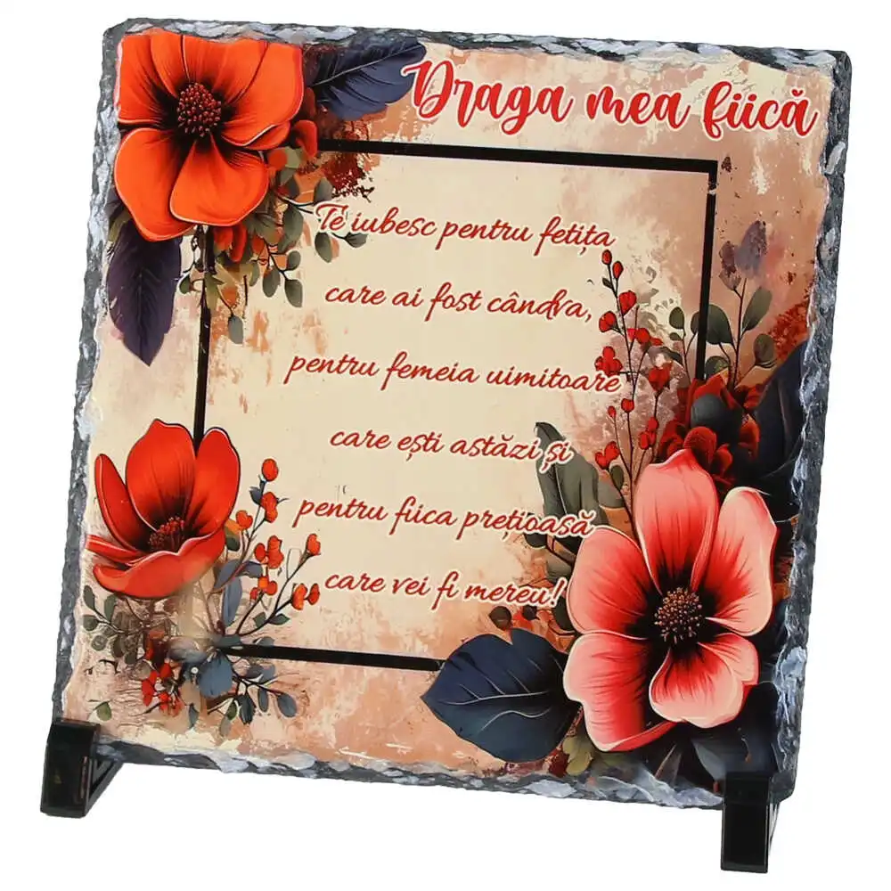 Placa ardezie "Draga mea Fiica..." 19x19 CM Placa ardezie "Draga mea Fiica..." 19x19 CM