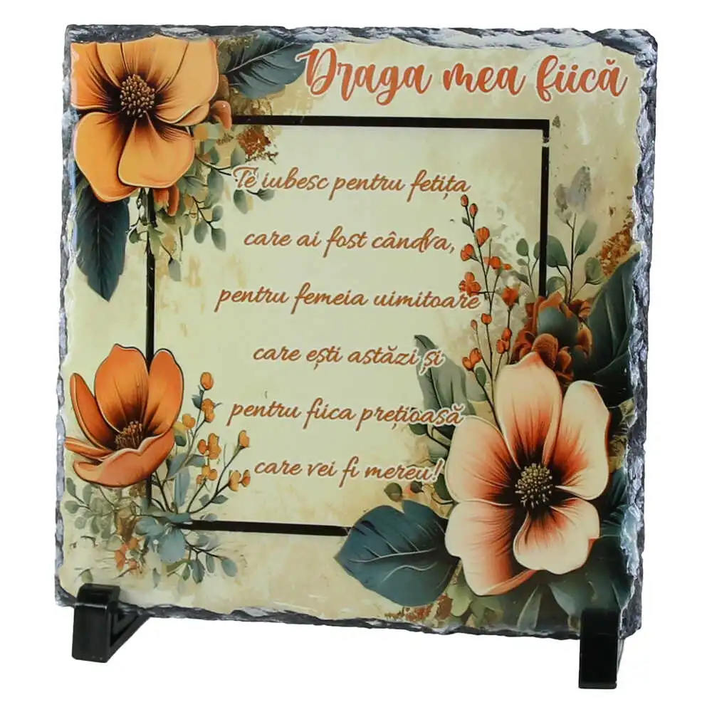 Placa ardezie "Draga mea Fiica..." 19x19 CM Placa ardezie "Draga mea Fiica..." 19x19 CM