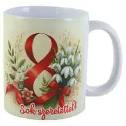 Cana ceramica "Sok szeretettel!...Marcius 8 "