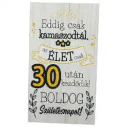 Magnet frigider din lemn "30 - Boldog Szuletesnapot..." 8x14 CM