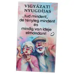 Magnet frigider din lemn "Vigyazat Nyugdijas..." 8x14 CM