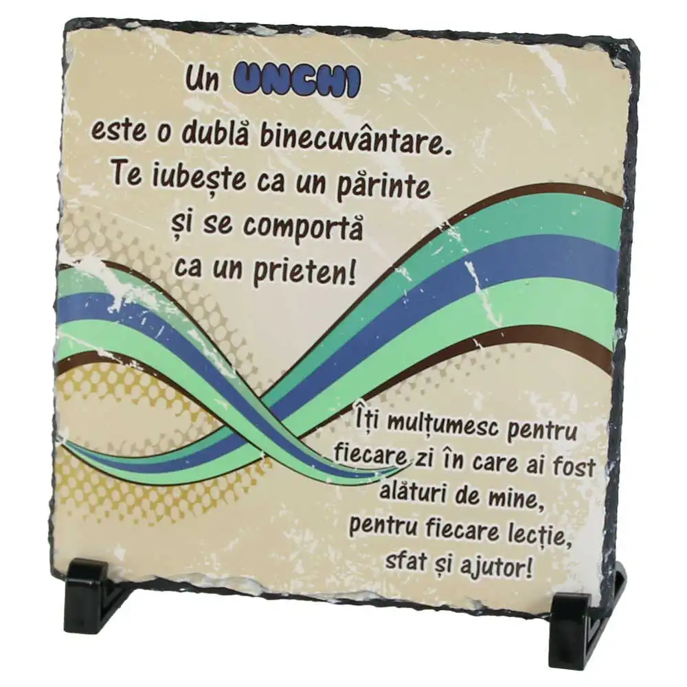 Placa ardezie "Un Unchi..." 19x19 CM Placa ardezie "Un Unchi..." 19x19 CM