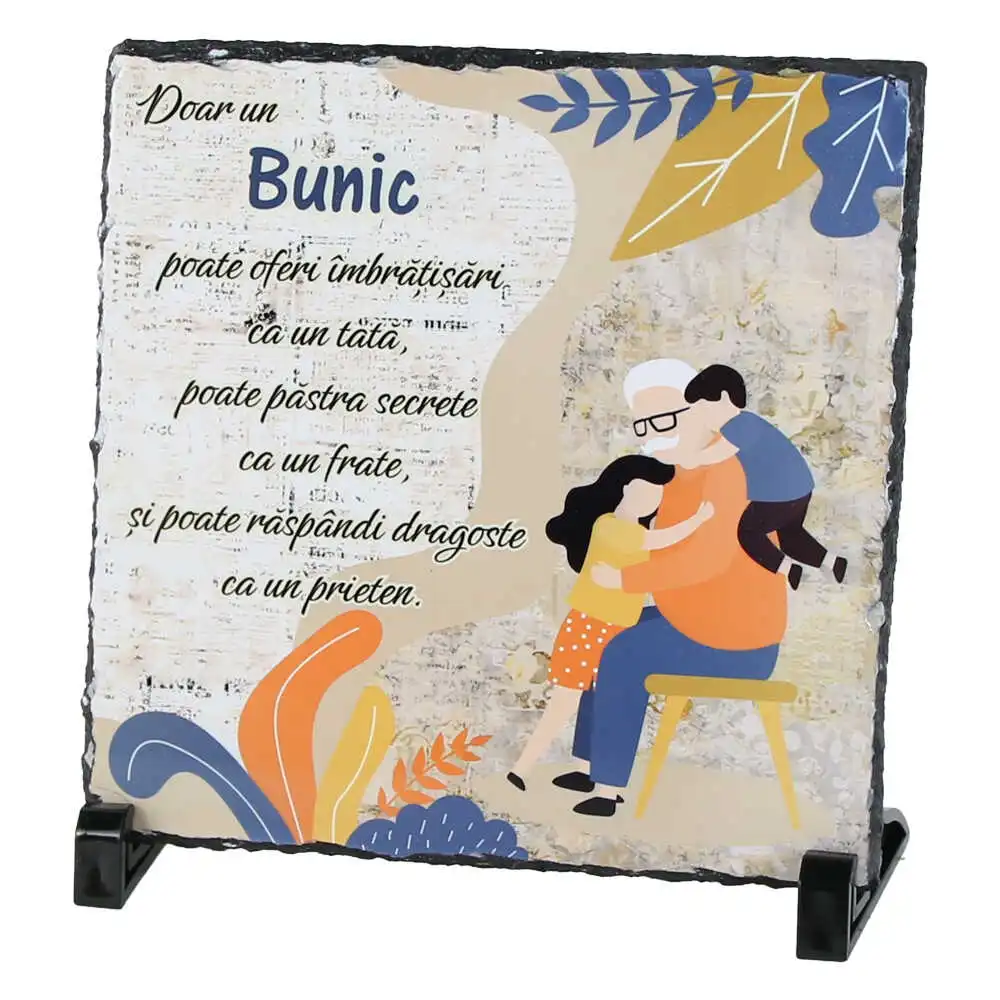 Placa ardezie "Doar un Bunic..." 19x19 CM Placa ardezie "Doar un Bunic..." 19x19 CM
