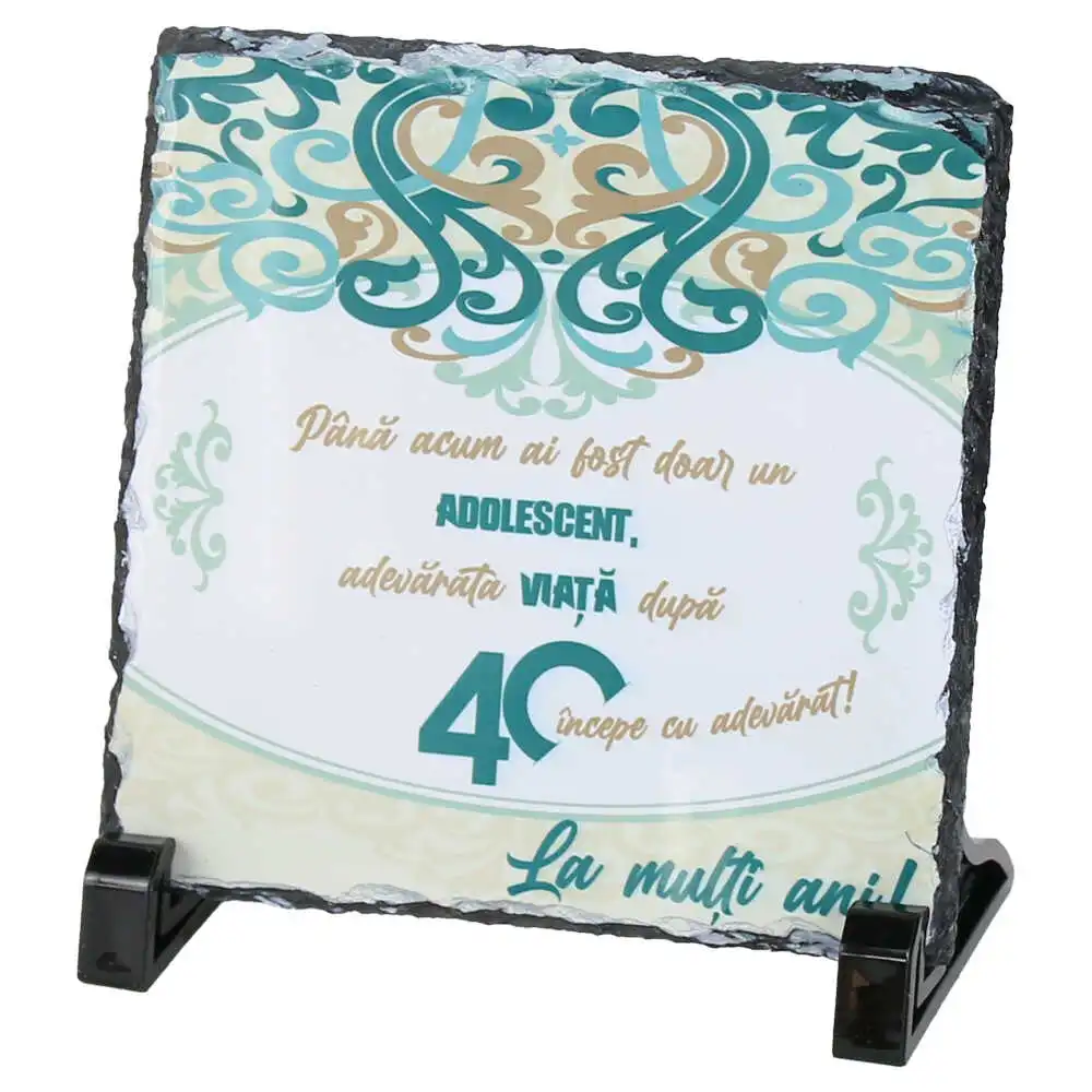 Placa ardezie "40 La multi ani!..." 14x14 CM Placa ardezie "40 La multi ani!..." 14x14 CM