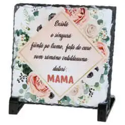 Placa ardezie "Exista o singura fiinta...Mama" 14x14 CM