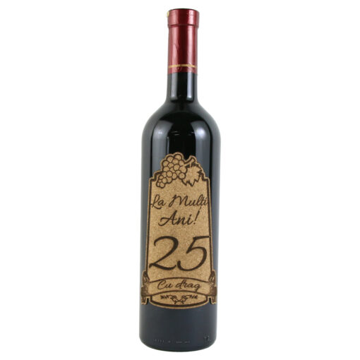 Vin rosu 0.75l "25 La multi ani! cu drag" cu eticheta personalizata din pluta