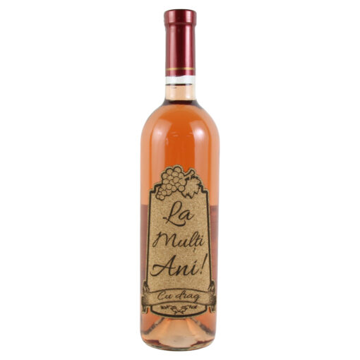 Vin rose 750 ml "La multi ani! cu drag" cu eticheta personalizata din pluta