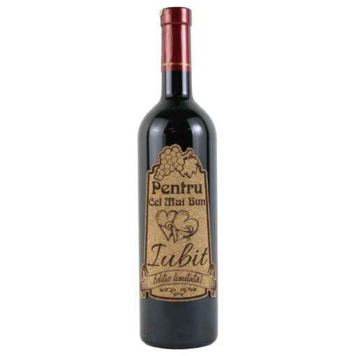 Vin rosu 750 ml "Pentru cel mai bun Iubit" cu eticheta personalizata din pluta