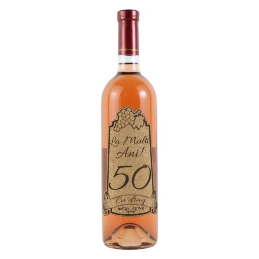 Vin rose 750 ml "50 La multi ani! Cu drag" cu eticheta personalizata din pluta