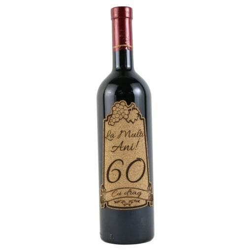 Vin rosu 750 ml "60 La multi ani! Cu drag" cu eticheta personalizata din pluta