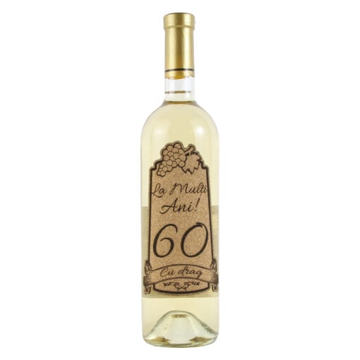 Vin alb 750 ml "60 La multi ani! Cu drag" cu eticheta personalizata din pluta