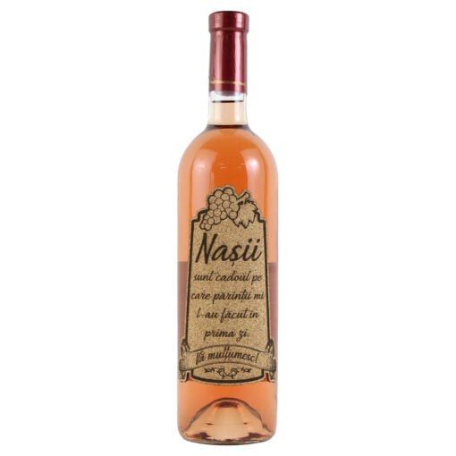 Vin rose 750 ml "Nasii sunt cadoul..." cu eticheta personalizata din pluta