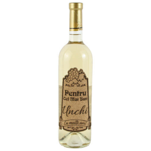 Vin alb 750 ml "Pentru cel mai bun Unchi" cu eticheta personalizata din pluta