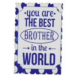 Magnet frigider din lemn "You are the best brother in the world" 6x9 CM