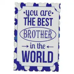 Magnet frigider din lemn "You are the best brother in the world" 6x9 CM