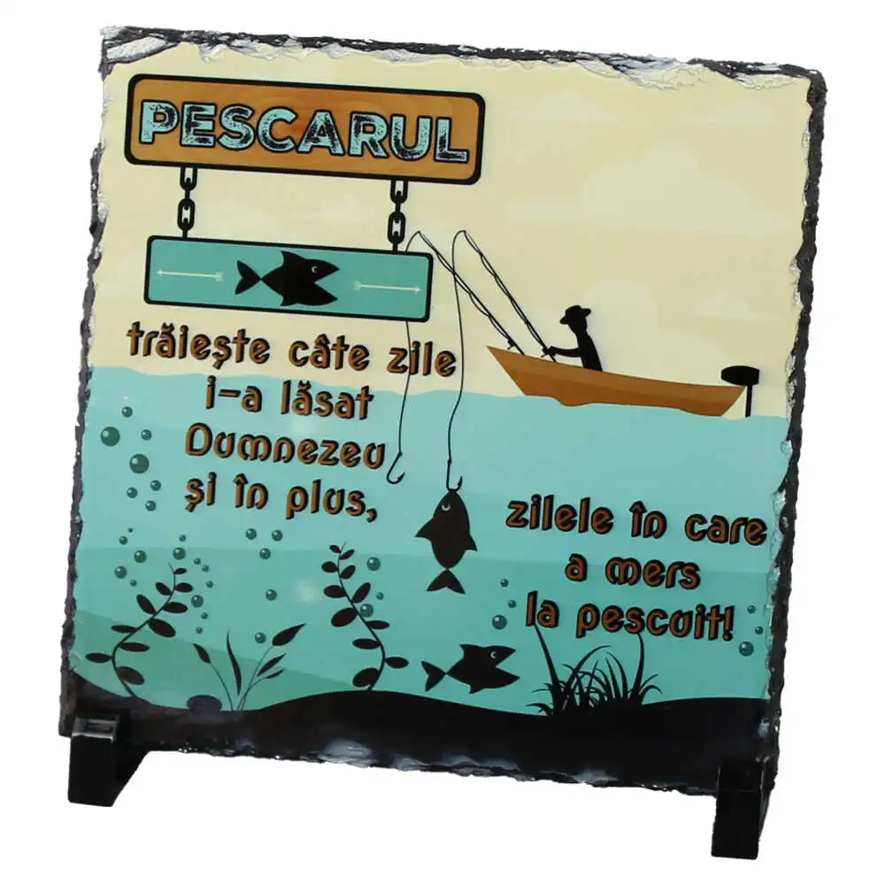 Placa ardezie "Pescarul traieste..." 19x19 CM Placa ardezie "Pescarul traieste..." 19x19 CM
