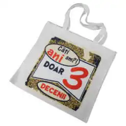 Sacosa textil "Cati ani am?! Doar 3 decenii"