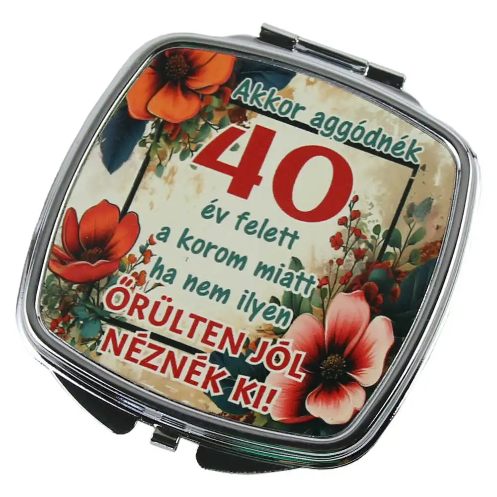 Oglinda de buzunar "Akkor aggodnek 40 ev felett..." Oglinda de buzunar "Akkor aggodnek 40 ev felett..."