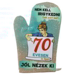 Manusa de bucatarie "70 Nem kell irigykedni"