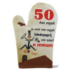 Manusa de bucatarie "50 eves vagyok..."