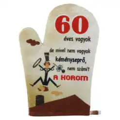 Manusa de bucatarie "60 eves vagyok..."