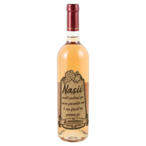Vin rose 750 ml "Nasii sunt cadoul...Va multumesc" cu eticheta personalizata din pluta