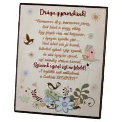 Placheta decorativa MDF "Draga gyermekunk! Barmerre elsz..." 20 x 25 cm