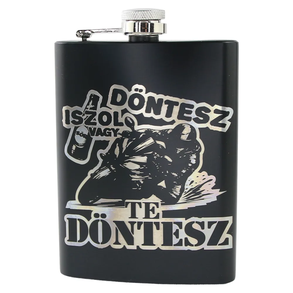 Plosca metalica gravata 220 ml "Iszol vagy dontesz! Te dontesz!"