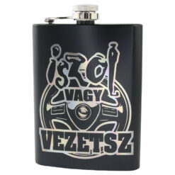 Plosca metalica gravata 220 ml "Iszol vagy vezetsz!"
