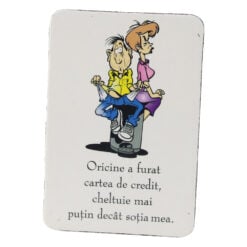 Magnet de frigider din plastic "Oricine a furat cartea de credit..." 5.5 x 8 cm